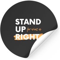 Stand Up For What Is Right Sticker — Stickers & Decals