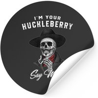 Autocollant I'm Your Huckleberry Say When
