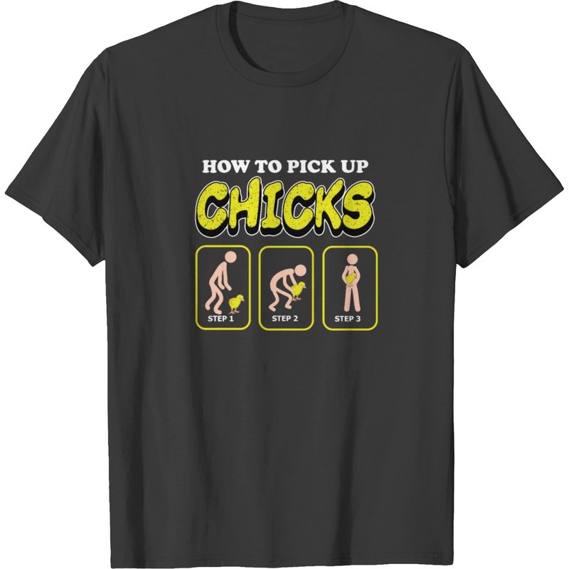 How To Pick Up Chicks T-Shirt — Mens T Shirts