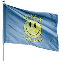 Have A Nice Day Distressed House Flag