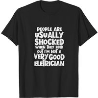 Electrician People Are Usually Shocked T-shirt for Men
