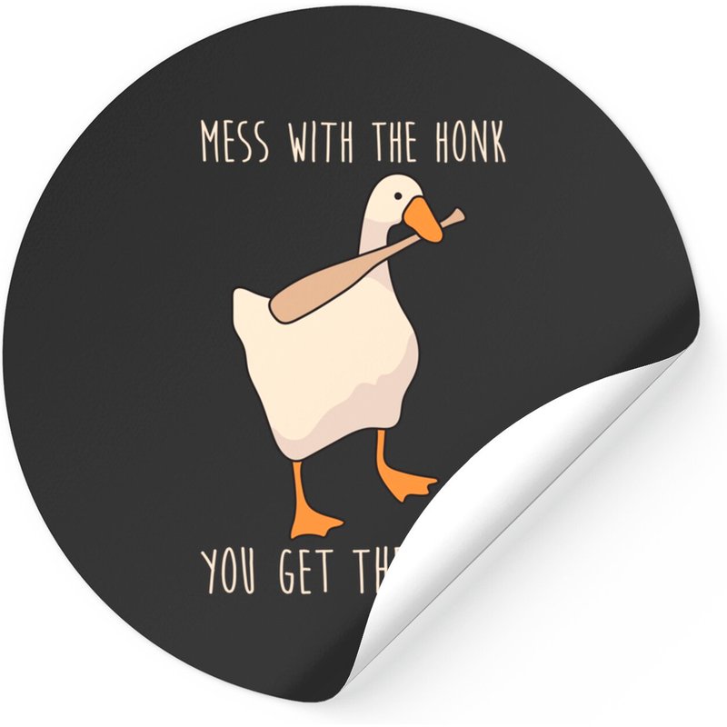 Mess With The Honk You Get The Bonk Stickers — Stickers & Decals