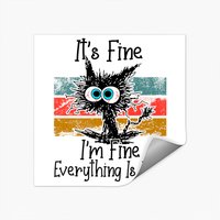 Funny Cat Lovers Sticker - Everything Is Fine