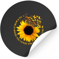 Dans un monde où vous pouvez être n'importe quoi, soyez gentil - Autocollant Tournesol