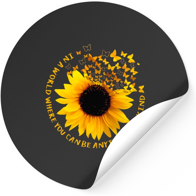 In A World Where You Can Be Anything Be Kind Sunflower Sticker — Stickers & Decals