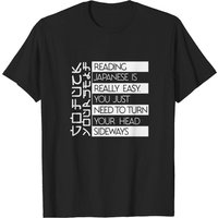 Reading Japanese Is Really Easy T-Shirt for Men