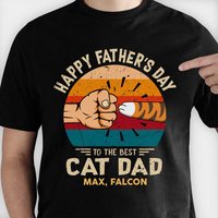 Happy Father's Day To Cat Dad - Personalized Unisex T-Shirt — Mens T Shirts
