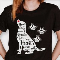 Your Wings Were Ready But My Heart Was Not - Unisex T-Shirt