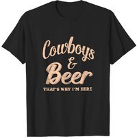 T-shirt Cowboys & Beer That's Why I'm Here pour hommes