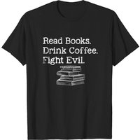 Read Book Drink Coffee Fight Evil Men's T-Shirt