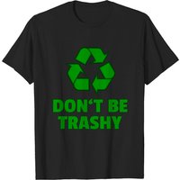 Don't Be Trashy Men's T-Shirt in Black