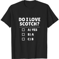 Do I Love Scotch? Yes, A, B Men's T-Shirt — Mens T Shirts