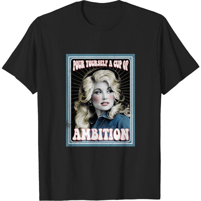 T-shirt Vintage Fan Art de Dolly Parton pour Hommes - Pour Yourself A Cup Of Ambition — T-shirts pour hommes