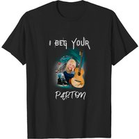 T-shirt classique I Beg Your Dolly Parton pour hommes