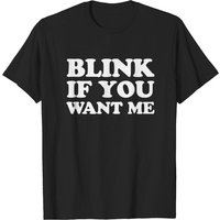 Blink If You Want Me Men's T-shirt in Black