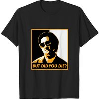 But Did You Die? The Hangover Men's T-Shirt — Mens T Shirts