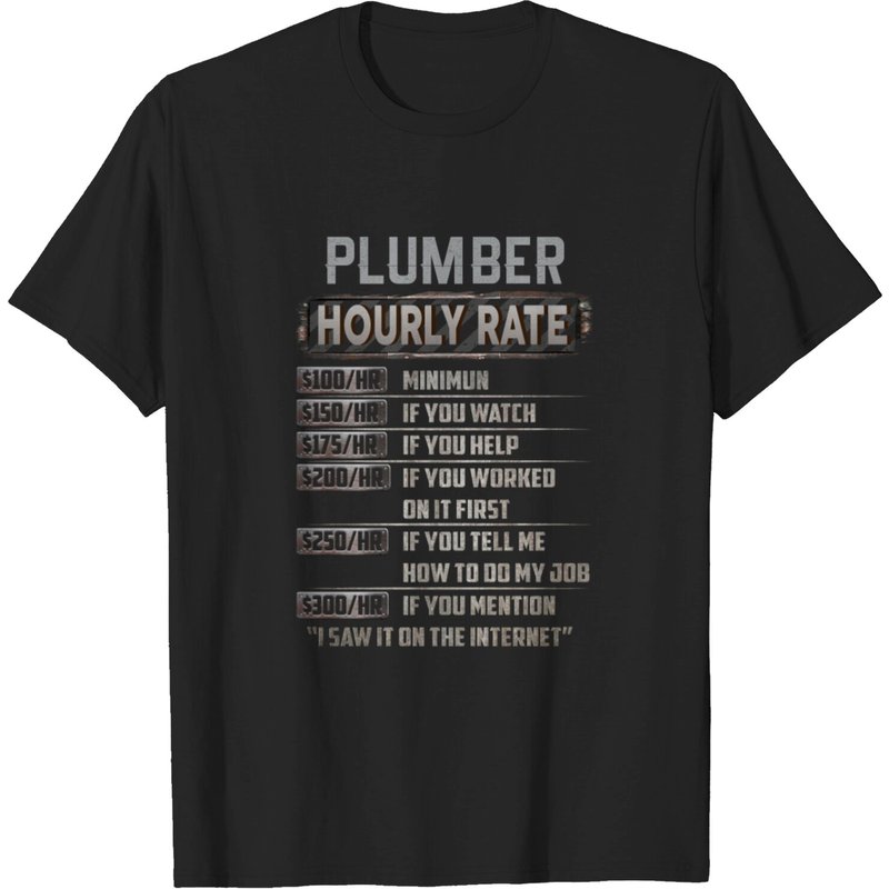 Plumbers Hourly Rate T-Shirt for Men — Mens T Shirts