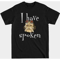I Have Spoken Men's T-Shirt - Trendy Text Design - Black