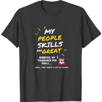 T-shirt My People Skills Are Fine pour hommes — T-shirts pour hommes