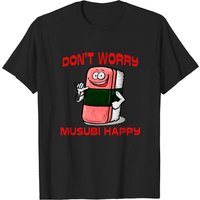 Don't Worry Musubi Happy Hawaii T-Shirt for Men — Mens T Shirts