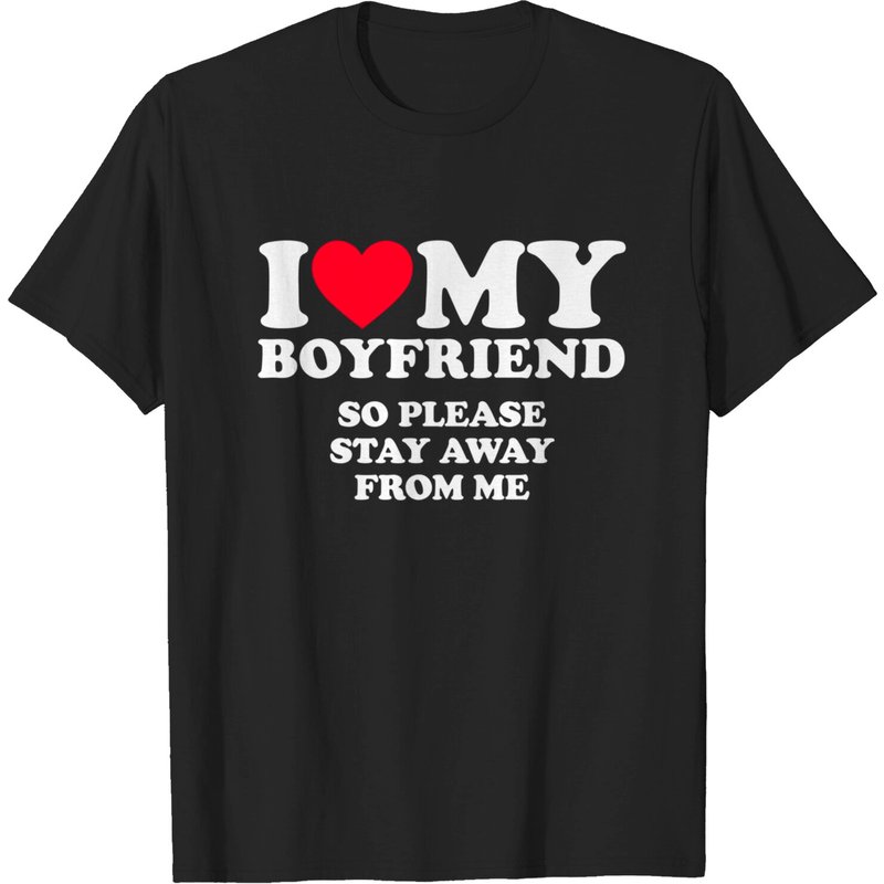 T-shirt I Love My Boyfriend Restez Loin pour Hommes