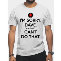 Im Sorry Dave - T-shirt Hal 9000 pour hommes — T-shirts pour hommes