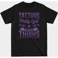 T-shirt pour hommes Tattoos Pretty Eyes et Thick Thighs
