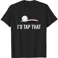 I'd Tap That Men's T-Shirt in Black — Mens T Shirts