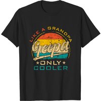 Geepa Like Grandpa Only Cooler Men's T-Shirt for Father's Day