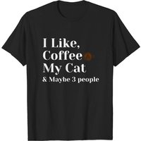 T-shirt pour hommes I Like Coffee My Cat And Maybe 3 People