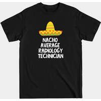 Rad Tech Nacho Average Design Men's T-Shirt — Mens T Shirts