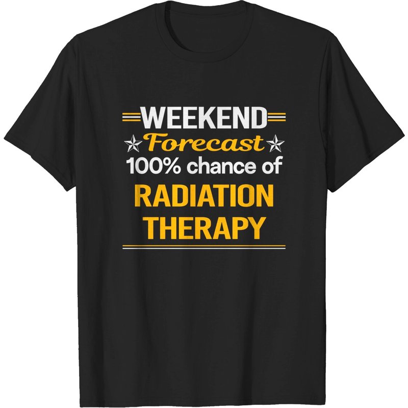 Weekend Forecast Radiation Therapy T-Shirt for Men
