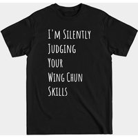 T-shirt Je Juge Silencieusement Vos Compétences en Wing Chun — T-shirts pour hommes