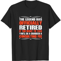 The Legend Has Officially Retired Funny Retirement T-Shirt for Men — Mens T Shirts