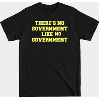 There's No Government Like No Government Men's T-Shirt — Mens T Shirts
