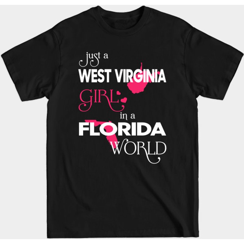 Just A West Virginia Girl In A Florida World - Men's T-Shirt — Mens T Shirts