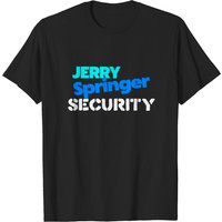 Jerry Springer Security Men's T-Shirt