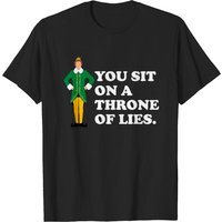 You Sit On A Throne Of Lies - Elf Quote T-Shirt for Men — Mens T Shirts