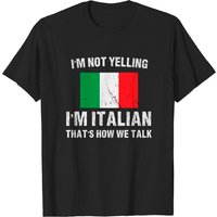 I'm Not Yelling I'm Italian T-Shirt for Men - Black — Mens T Shirts