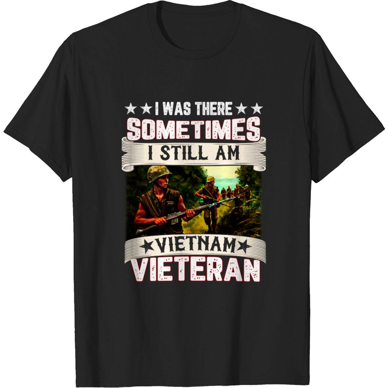 T-shirt Was There Sometime I Still Am For Vietnam Veteran — T-shirts pour hommes