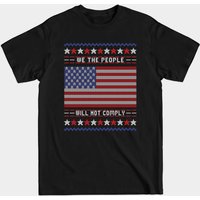 We Are The People Will Not Comply Men's T-Shirt — Mens T Shirts