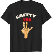 Safety Third Funny T-Shirt for Men
