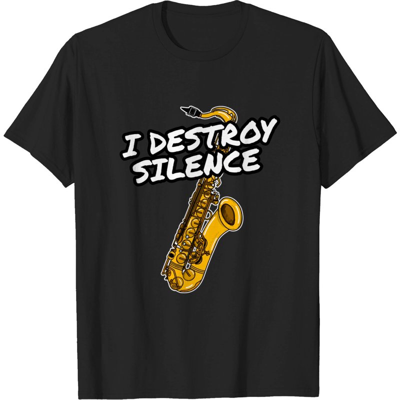 T-shirt I Destroy Silence Joueur de Saxophone pour Hommes