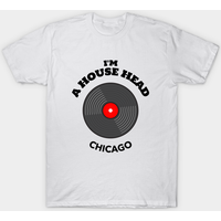 I'm House Head Chicago T-Shirt for Men - Music Lovers Gift — Mens T Shirts