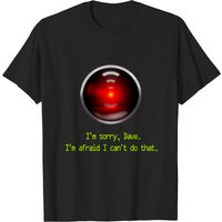 I'm Sorry, Dave. - 2001 - Men's T-Shirt in Black