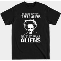 Je Ne Dis Pas Que C'Étaient Des Extraterrestres Mais C'Étaient Des Extraterrestres T-Shirt Pour Hommes — T-shirts pour hommes