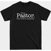 T-shirt Je suis un pasteur, ne soyez pas si surpris — T-shirts pour hommes