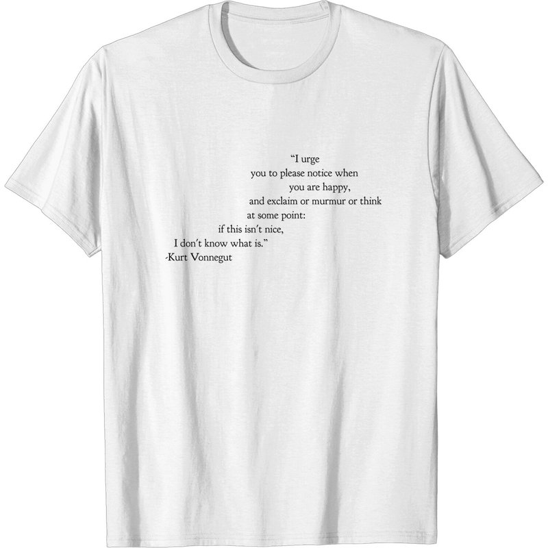 Please Notice When You Are Happy - Kurt Vonnegut Men's T-Shirt — Mens T Shirts
