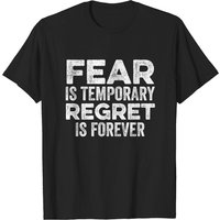 Fear Is Temporary Regret Is Forever - T-shirt Jocko Willink