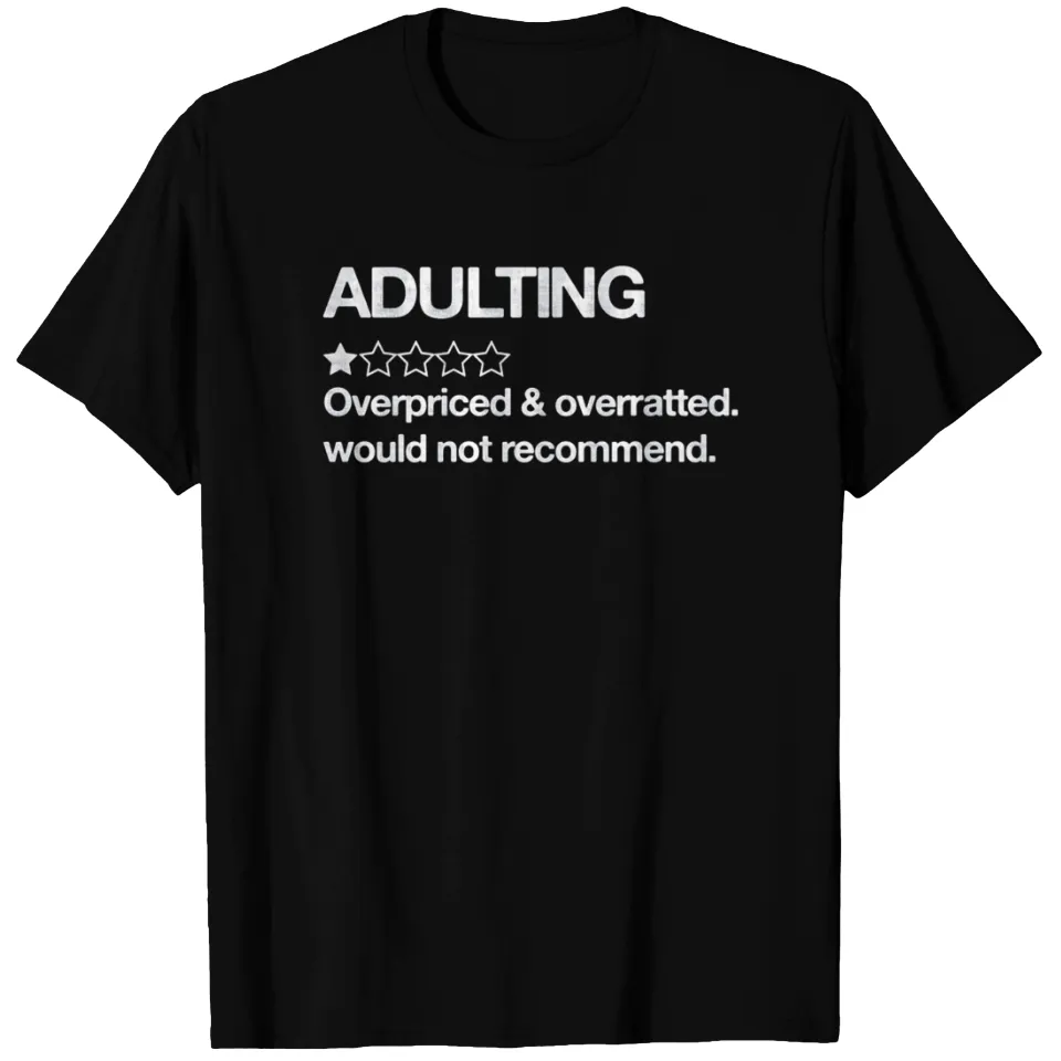 T-shirt pour hommes Adulting Would Not Recommend